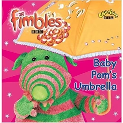Fimbles : Baby Pom's Umbrella