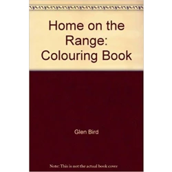 Home on the Range: Colouring Book