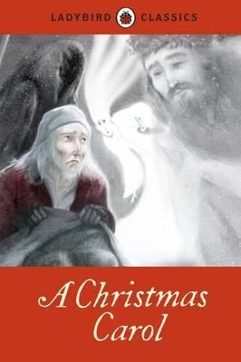 Ladybird Classics: A Christmas Carol Ladybird Classics: A Christmas Carol