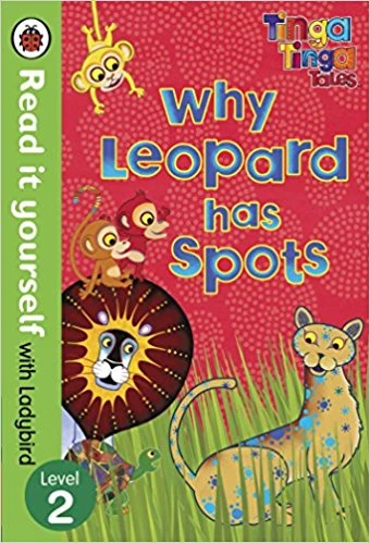 Ladybird - Tinga Tinga Tales: Why Leopard Has Spots Ladybird - Tinga Tinga Tales: Why Leopard Has Spots