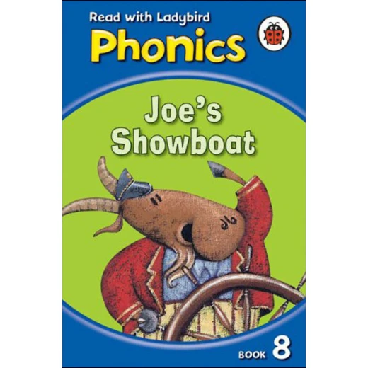 Ladybird : Phonics : Joes Showboat Ladybird : Phonics : Joes Showboat