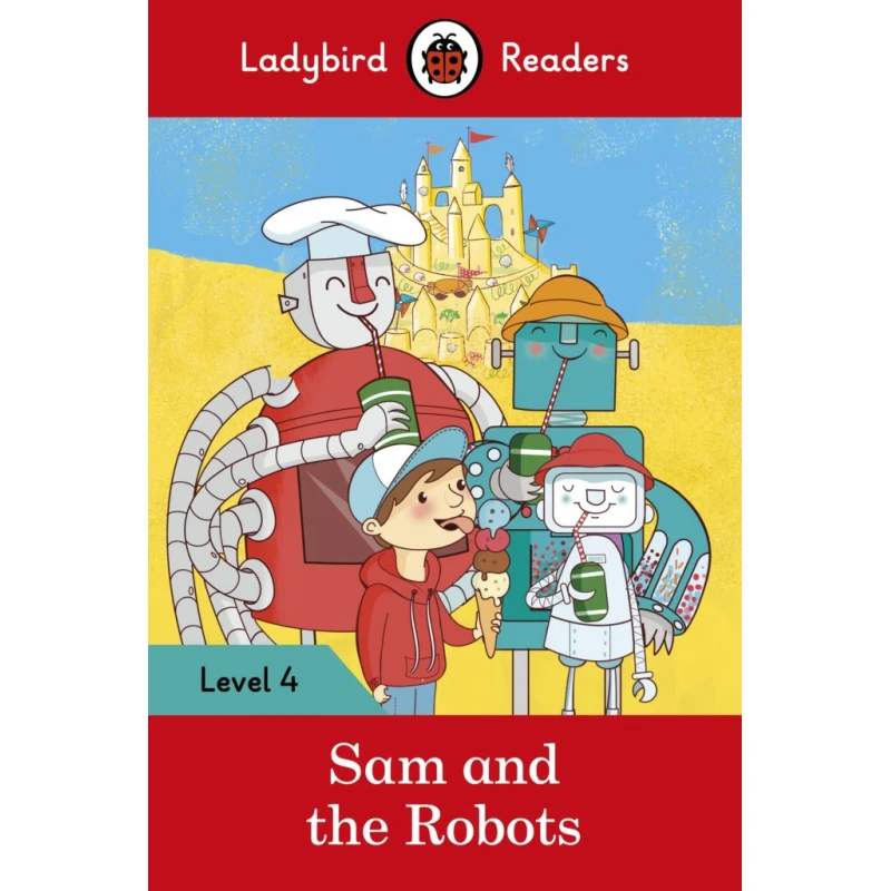 الدعسوقة: اقرأها بنفسك L4: Sam And Robots - كتب ليدي بيرد