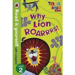 Tinga Tinga Tales: Why Lion Roars - Read it yourself with Ladybird : Level 2 Hardcover, 32 Pages