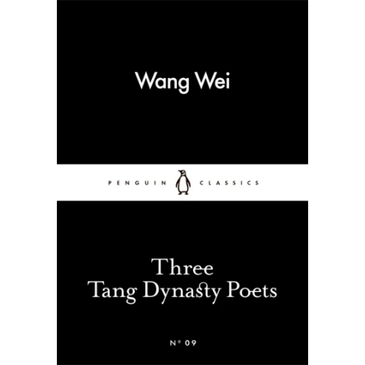 Penguin Little Black Classics, Three Tang Dynasty Poets, 64 Pages Penguin Little Black Classics, Three Tang Dynasty Poets, 64 Pages