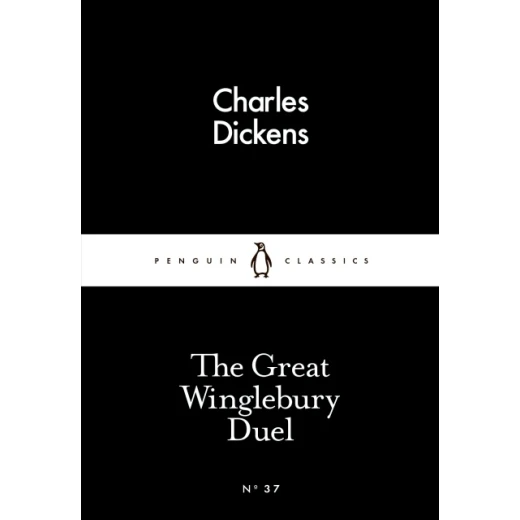 Penguin Little Black Classics, The Great Winglebury Duel, 64 Pages Penguin Little Black Classics, The Great Winglebury Duel, 64 Pages