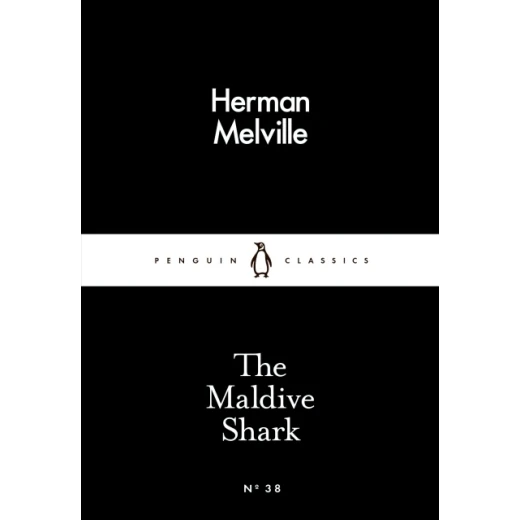 Penguin Little Black Classics, The Maldive Shark, 64 Pages Penguin Little Black Classics, The Maldive Shark, 64 Pages