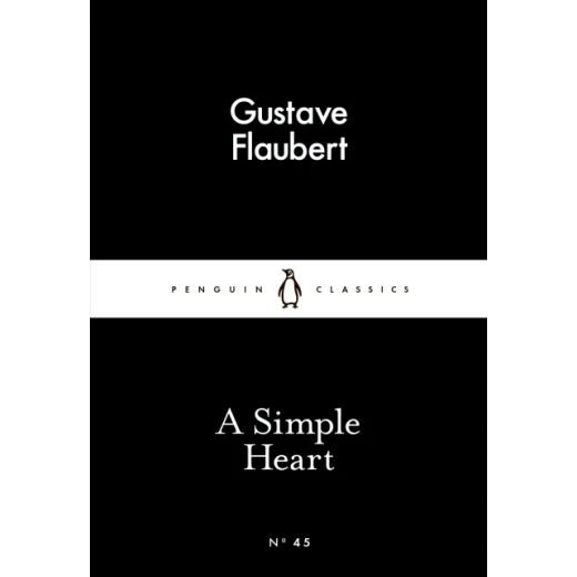 Penguin Little Black Classics, A Simple Heart, 64 Pages Penguin Little Black Classics, A Simple Heart, 64 Pages