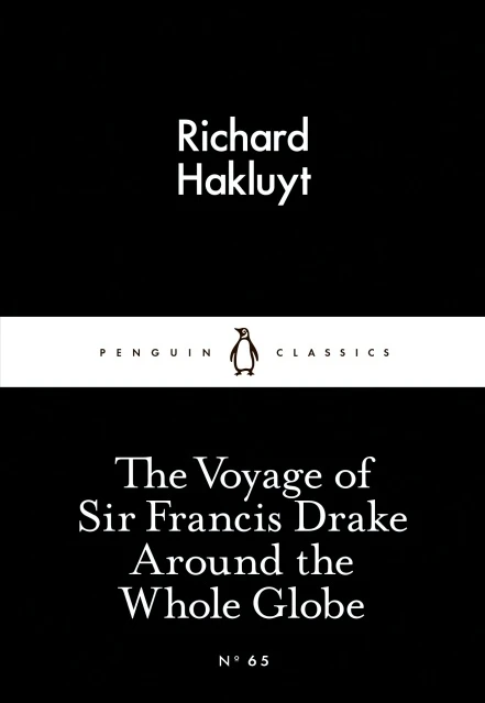 Penguin Little Black Classics, The Voyage of Sir Francis Drake Around the Whole Globe, 64  Pages - بينجوين