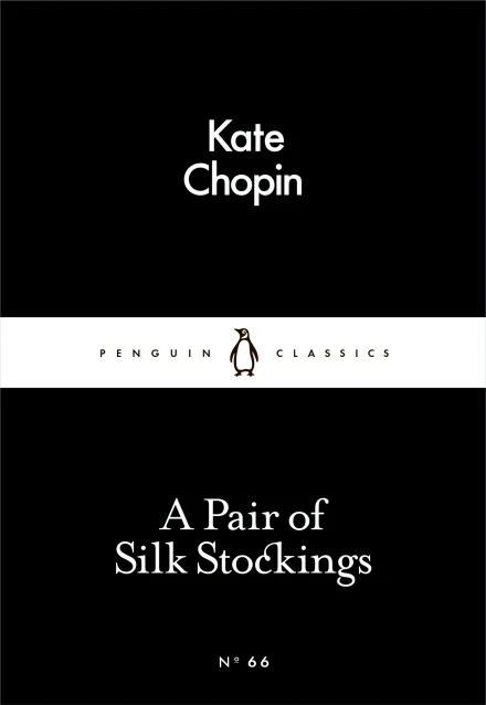 Penguin Little Black Classics, A Pair of Silk Stockings, 64  Pages - Penguin