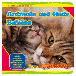 Look learn & talk scries:- Animals & their Babies - 1 2 3 Publishing House