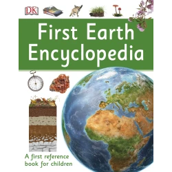First Earth Encyclopedia : A first reference book for children