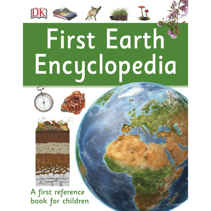 First Earth Encyclopedia : A first reference book for children - DK Books