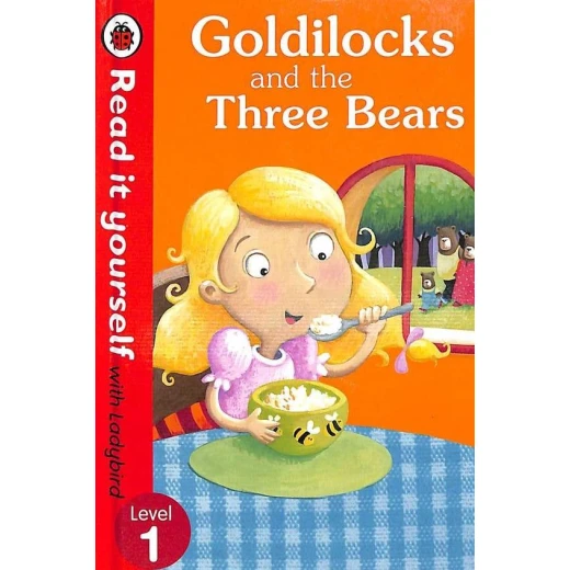 Ladybird Goldilocks and the Three Bears - Read it Yourself - Level 1 Ladybird Goldilocks and the Three Bears - Read it Yourself - Level 1