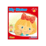 My Lovely Family Series  My Sister Book - 1 2 3 Publishing House