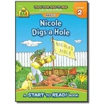 School Zone Nicole Digs a Hole - Level 2 Start to Read Book - School Zone