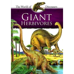 Giant Herbivores Book for Ages 12–15 | English Edition | Part of “The World of Dinosaurs” Series | Illustrated Educational Guide to Prehistoric Plant-Eating Dinosaurs