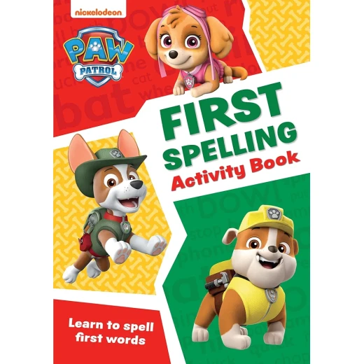 PAW Patrol First Spelling Activity Book: Learn Spelling and First Words PAW Patrol First Spelling Activity Book: Learn Spelling and First Words