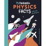 كتاب: 75 حقيقة فيزيائية رائعة للأطفال، كتاب علمي تعليمي لشرح مفاهيم الحركة والطاقة والجاذبية بطريقة بسيطة وجذابة، يشجع الفضول وحب العلوم لدى الأطفال الصغار