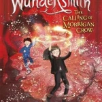 Wundersmith Book: A Magical Fantasy Novel for Children Aged 8 to 12. Follow the Brave Heroine on an Adventure Filled With Mystery and Imagination. Perfect for Young Readers.