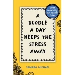 A Doodle a Day Keeps the Stress Away Book, Quick Creativity for Instant Calm, Interactive Art
