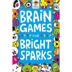 Brain Games For Bright Sparks Activity Book: 100+ Puzzles, Brain Teasers, and Interactive Exercises to Boost Kids' Logical Thinking, Memory, and Focus Skills for Ages 6-10