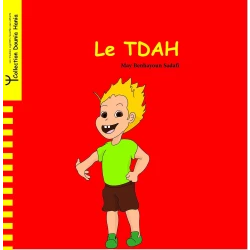LE TDAH: Comprehensive Guide for Parents and Educators