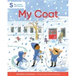 My Coat: My Letters and Sounds Phase Three Phonics Reader