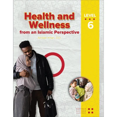 Health & Wellness 6 Advanced Islamic Perspectives for High School Students - Dar Al-Zeenat